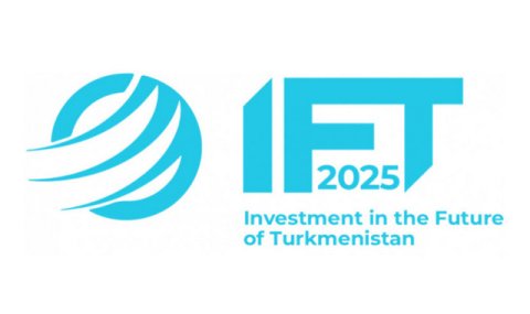 В Туркменистане пройдет международный инвестиционный форум IFT 2025